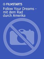 Poster der Follow Your Dreams - mit dem Rad durch Amerika