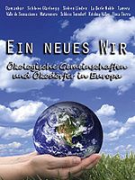 Poster der Ein neues Wir - ökologische Gemeinschaften und Ökodörfer in Europa
