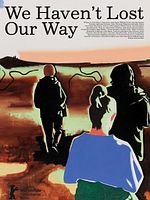Poster der We Haven’t Lost Our Way