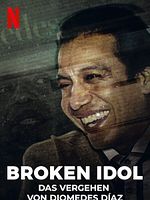 Poster der Broken Idol: Das Vergehen von Diomedes Díaz