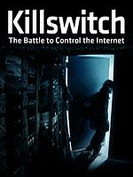 Poster der Killswitch - Kampf ums Internet
