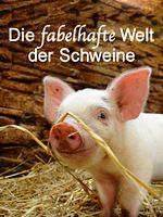 Poster der Die fabelhafte Welt der Schweine