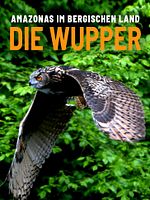 Poster der Die Wupper - Amazonas im Bergischen Land