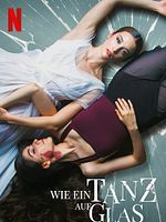 Poster der Wie ein Tanz auf Glas