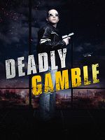 Poster der Deadly Gamble