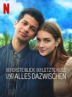 Poster der Der erste Blick, der letzte Kuss und alles dazwischen