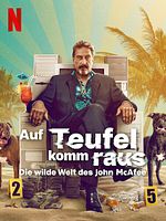 Poster der Auf Teufel komm raus: Die wilde Welt des John McAfee