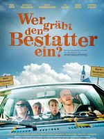 Poster der Wer gräbt den Bestatter ein?