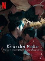 Poster der 13 in der Falle: Wie wir in einer Höhle in Thailand überlebten