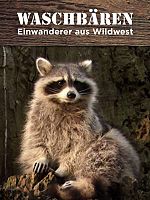 Poster der Waschbären - Einwanderer aus Wildwest