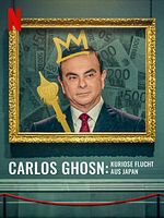 Poster der Carlos Ghosn: Kuriose Flucht aus Japan