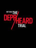 Poster der Hot Take: The Depp/Heard Trial