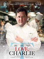 Poster der Love, Charlie: The Rise and Fall of Chef Charlie Trotter