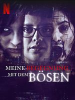 Poster der Meine Begegnung mit dem Bösen