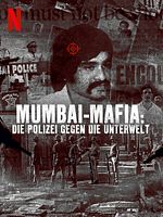 Poster der Mumbai Mafia: Die Polizei gegen die Unterwelt