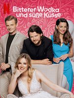 Poster der Bitterer Wodka und süße Küsse