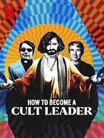 Poster der How To Become A Cult Leader