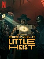 Poster der Big Nunu's Little Heist