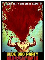 Poster der Dude Bro Party Massacre III