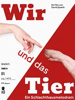 Poster der Wir und das Tier - Ein Schlachthausmelodram