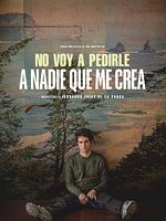 Poster der I Don't Expect Anyone To Believe Me