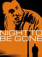 Poster der Night To Be Gone