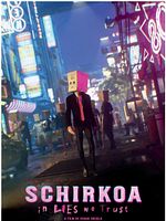 Poster der Schirkoa: In Lies We Trust