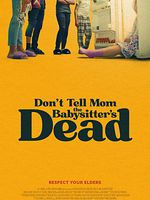 Poster der Don’t Tell Mom the Babysitter’s Dead
