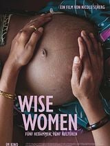 Filmposter von Wise Women - Fünf Hebammen, fünf Kulturen