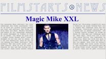 Was bisher geschah... alle wichtigen News zu "Magic Mike 2" auf einen Blick!