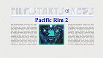 Bild von Was bisher geschah... alle wichtigen News zu "Pacific Rim 2" auf einen Blick!