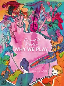 Ensemble Modern - Why We Play