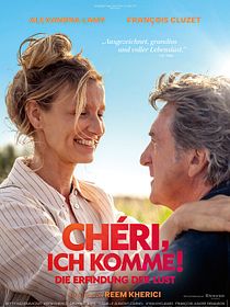 Chéri, ich komme! - Die Erfindung der Lust