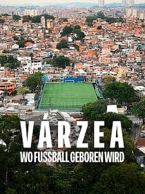 Poster der Serie Várzea: Wo Fußball geboren wird