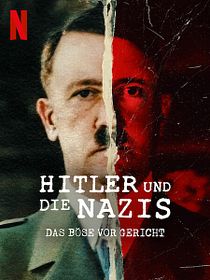 Hitler und die Nazis: Das Böse vor Gericht