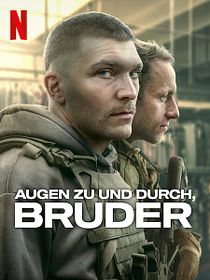 Augen zu und durch, Bruder