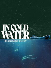 In Cold Water: The Shelter Bay Mystery