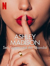 Ashley Madison: Sex, Lies & Scandal