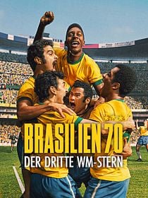 Poster der Serie Brasilien 70: Der dritte WM-Stern