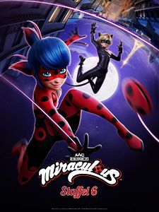 Poster der Serie Miraculous - Geschichten von Ladybug und Cat Noir Staffel 6