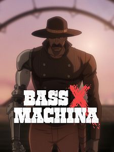 Poster der Serie Bass X Machina Staffel 1