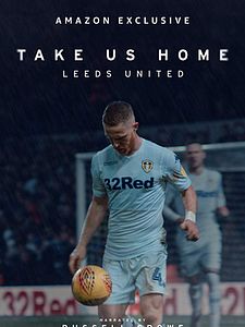 Poster der Serie Take Us Home: Leeds United Staffel 1
