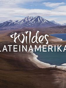 Poster der Serie Wildes Lateinamerika Staffel 1