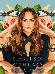 Poster der Serie Planet Sex mit Cara Delevingne Staffel 1