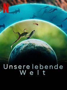Poster der Serie Unsere lebende Welt Staffel 1