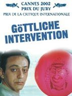 Poster der Göttliche Intervention - Eine Chronik von Liebe und Schmerz