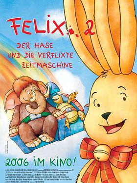 Poster der Felix 2 - Ein Hase und die verflixte Zeitmaschine