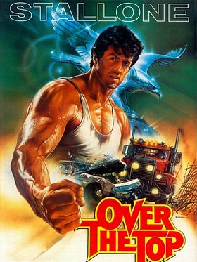 Poster der Over the Top - Mein Daddy schlägt sie alle