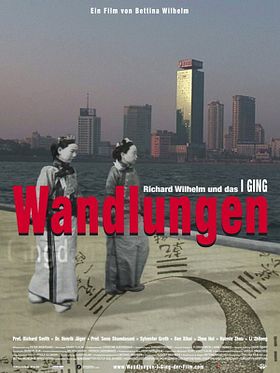 Poster der Wandlungen - Richard Wilhelm und das I Ging