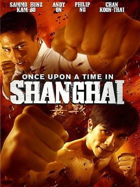 Poster der Once Upon a Time in Shanghai